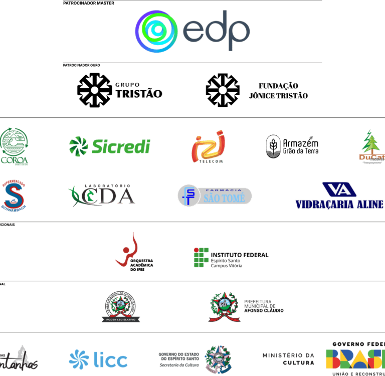 Quadro de patrocinadores: EDP (master), Grupo Tristão e Fundação Jônice Tristão (ouro), Sicredi, IZI Telecom, Armazém Grão da Terra, Supermercado Schwambach, Laboratório CDA, Farmácia São Tomé, Vidraçaria Aline, Instituto Coroa, apoio institucional do IFES, Prefeitura de Afonso Cláudio, Governo do Estado do Espírito Santo, Ministério da Cultura e Governo Federal